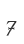 7