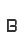 B