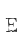 E