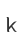 k