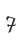 7