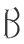 B