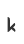 k
