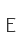 E