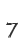 7