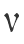 V