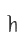 h