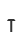 T