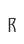 R