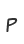 P