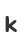 k