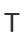 T