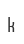 k