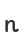 n