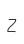 Z