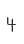 4