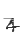 4