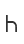 h