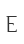 E