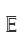 E
