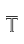 T