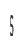 s