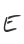 E