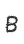 B