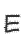 E
