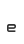 e