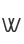W