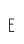 E