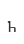 h