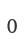 0