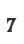 7