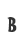 B