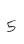 5