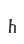 h