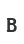 B