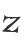 Z