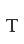 T