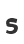 s