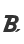 B