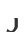J