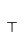 T
