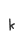 k