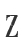 Z