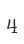 4