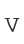 V
