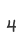 4